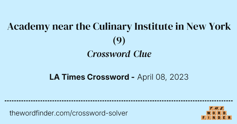 Academy near the Culinary Institute in New York crossword clue image