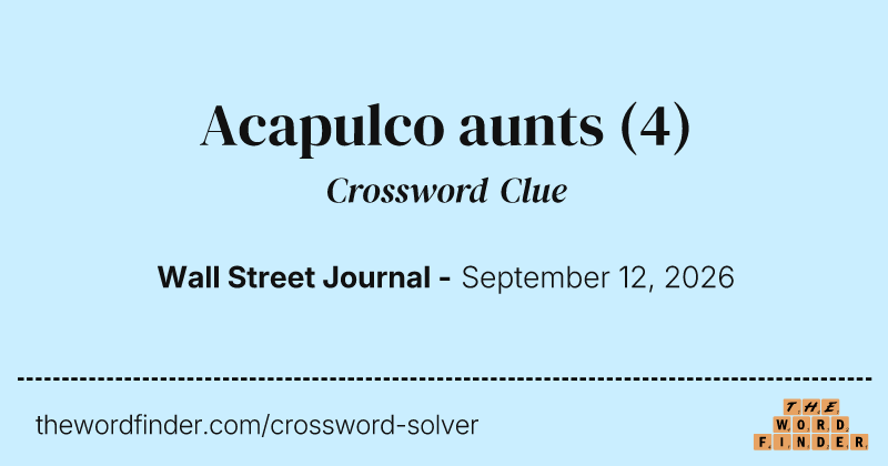 Acapulco aunts crossword clue image