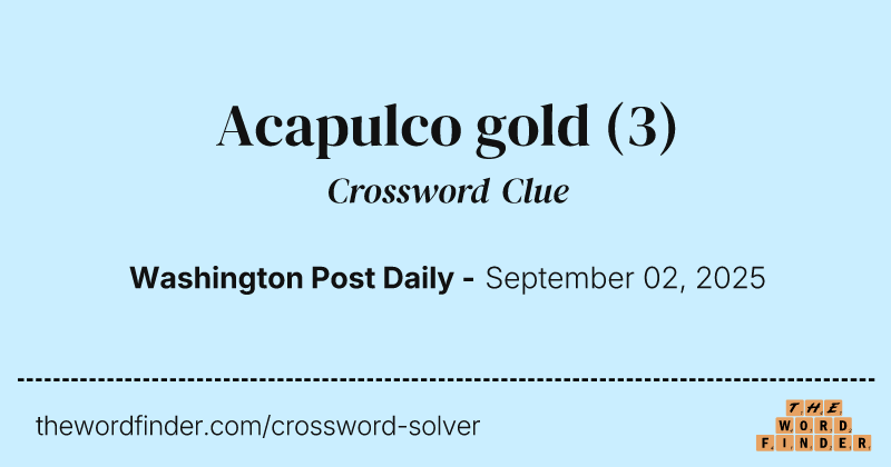 Acapulco gold crossword clue image