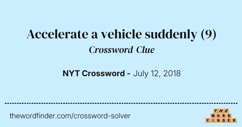 Accelerate a vehicle suddenly crossword clue image