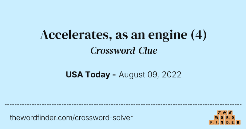 Accelerates, as an engine crossword clue image