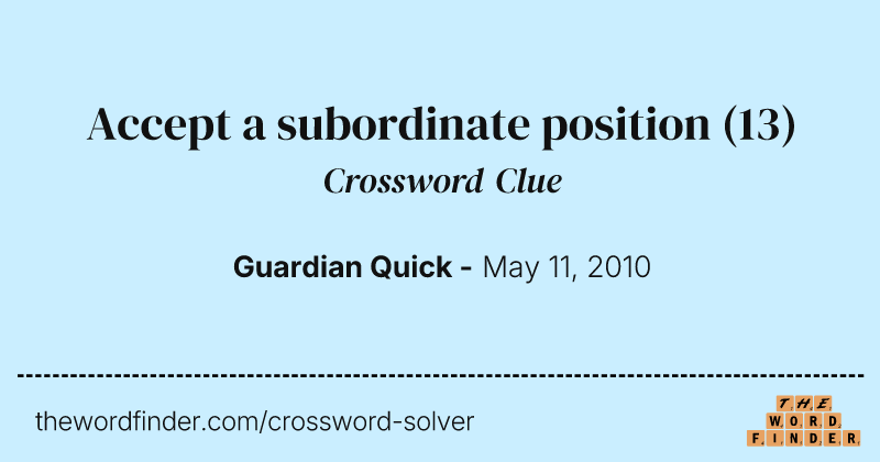 Accept a subordinate position crossword clue image