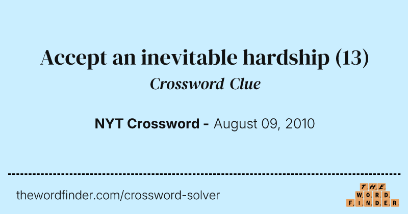 Accept an inevitable hardship crossword clue image