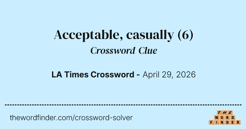 Acceptable, casually crossword clue image