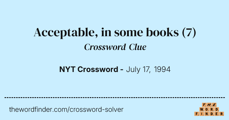 Acceptable, in some books crossword clue image