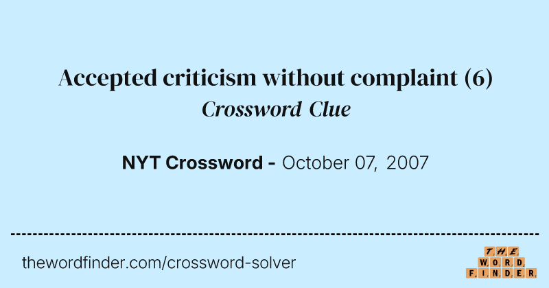 Accepted criticism without complaint crossword clue image