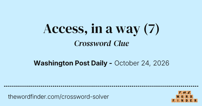 Access, in a way crossword clue image
