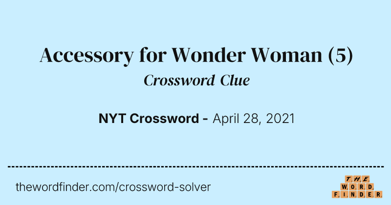 Accessory for Wonder Woman crossword clue image
