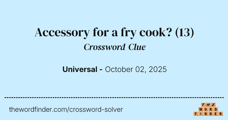 Accessory for a fry cook? crossword clue image