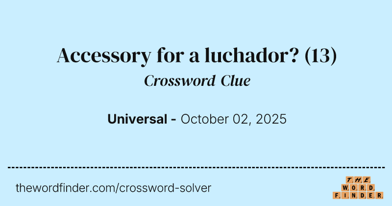 Accessory for a luchador? crossword clue image
