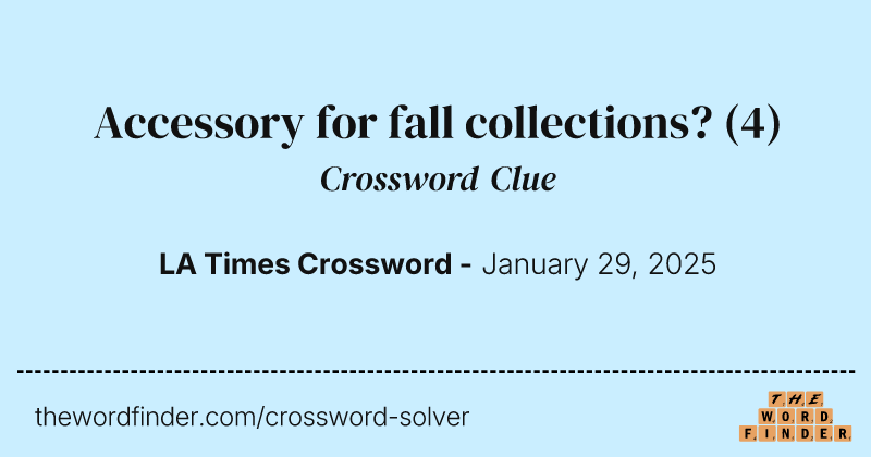 Accessory for fall collections? crossword clue image