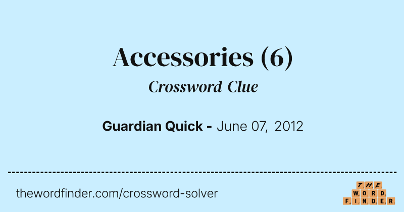 Accessories crossword clue image