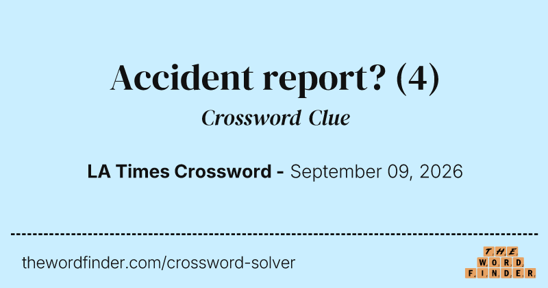 Accident report? crossword clue image