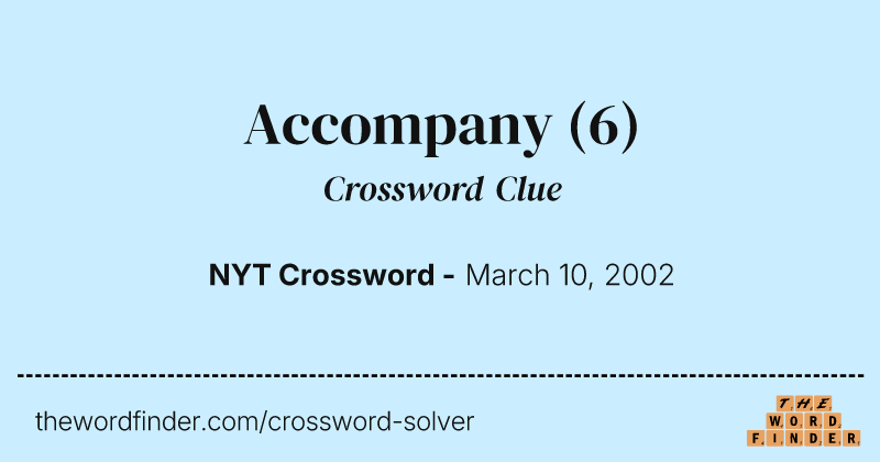 Accompany crossword clue image