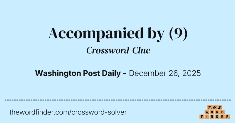 Accompanied by crossword clue image