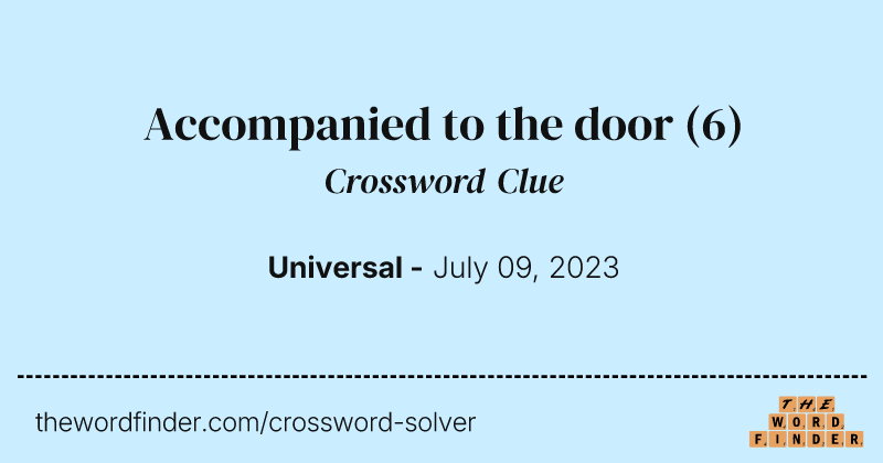 Accompanied to the door crossword clue image