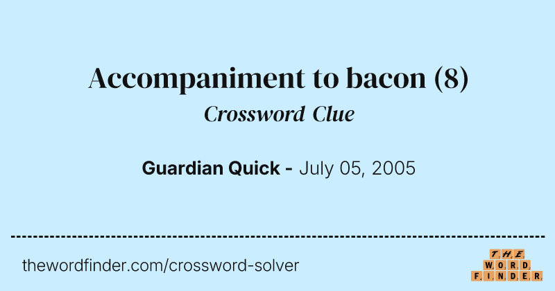 Accompaniment to bacon crossword clue image