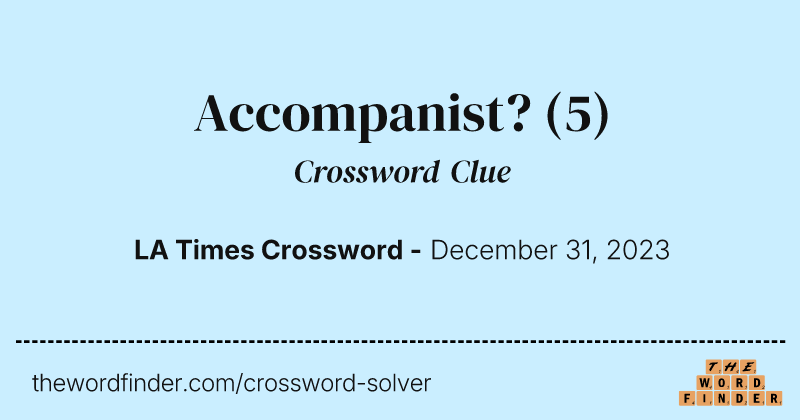 Accompanist? crossword clue image