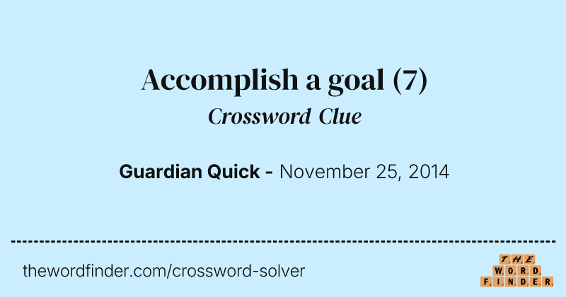 Accomplish a goal crossword clue image