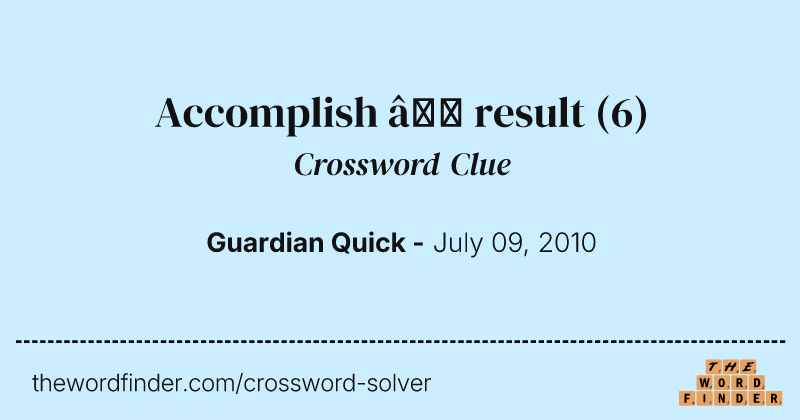 Accomplish — result crossword clue image