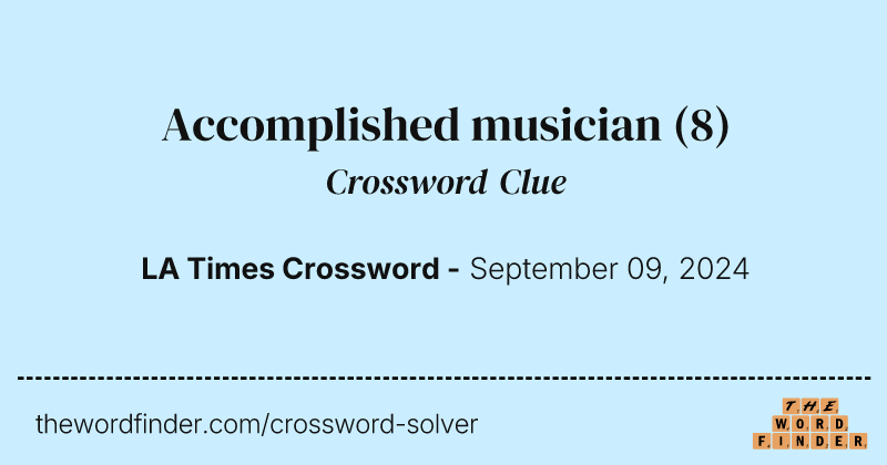 Accomplished musician crossword clue image