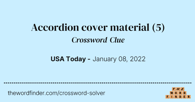Accordion cover material crossword clue image