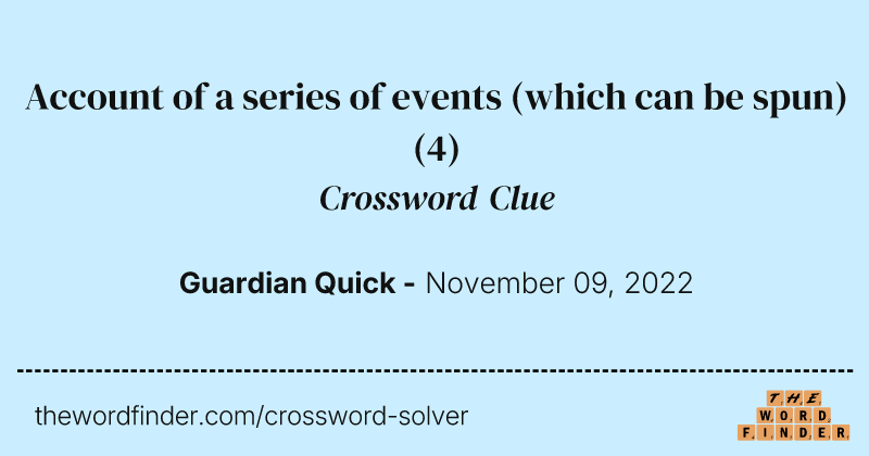 Account of a series of events (which can be spun) crossword clue image