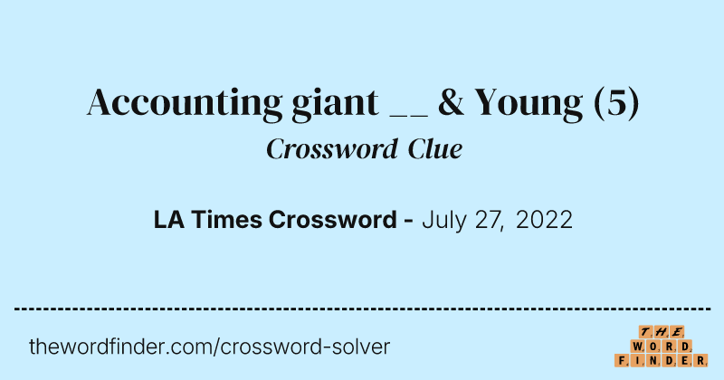 Accounting giant __ & Young crossword clue image