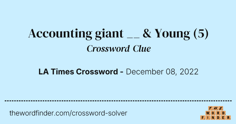 Accounting giant __ & Young crossword clue image