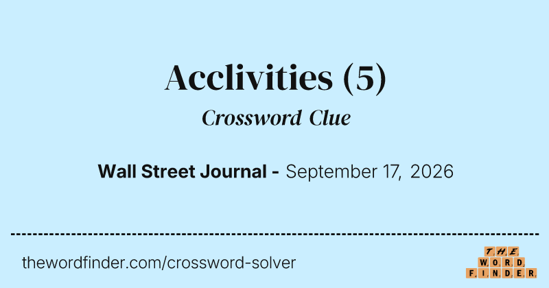Acclivities crossword clue image