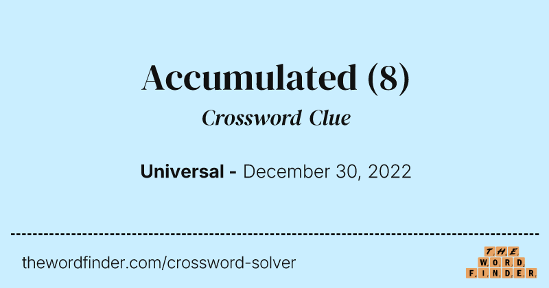 Accumulated crossword clue image