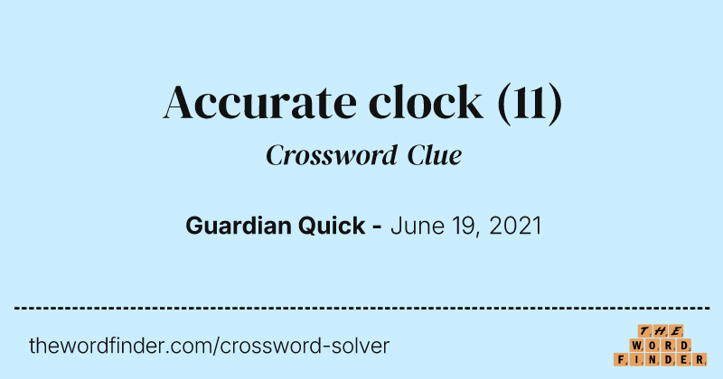 Accurate clock crossword clue image