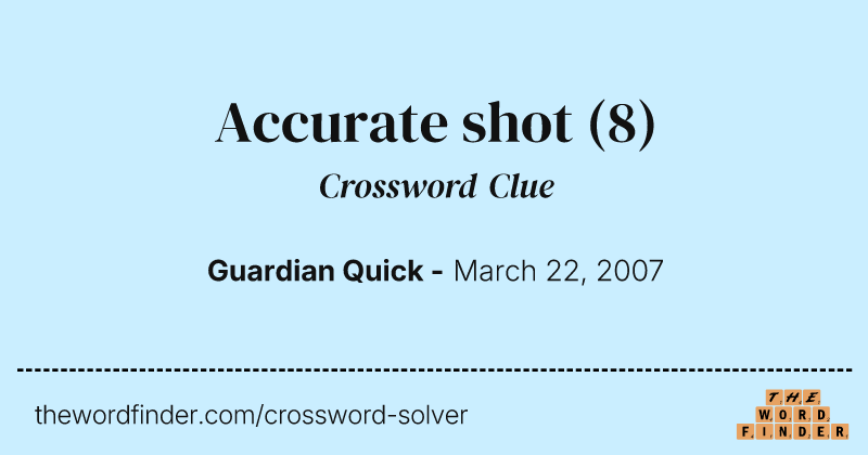 Accurate shot crossword clue image