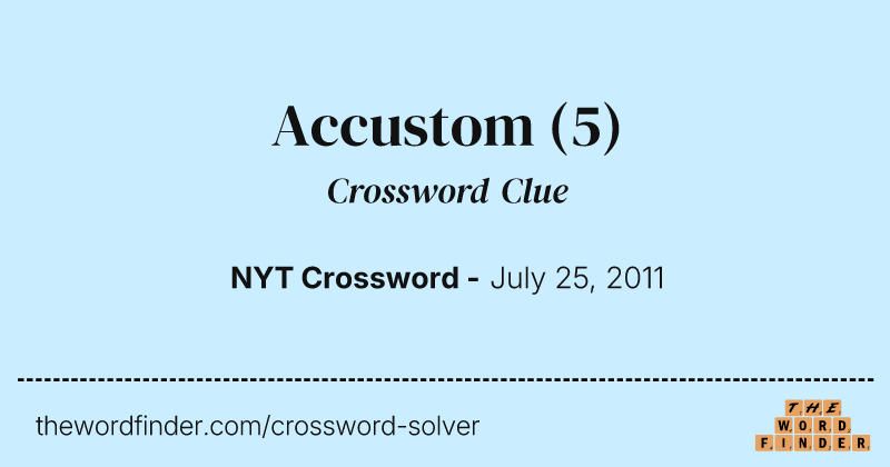 Accustom crossword clue image