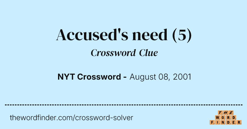 Accused's need crossword clue image