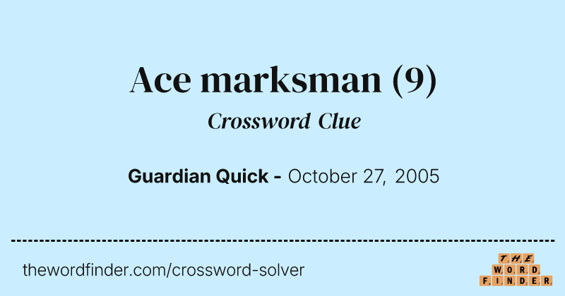 Ace marksman crossword clue image