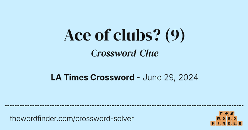 Ace of clubs? crossword clue image