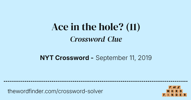 Ace in the hole? crossword clue image