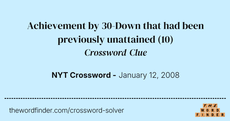 Achievement by 30-Down that had been previously unattained crossword clue image