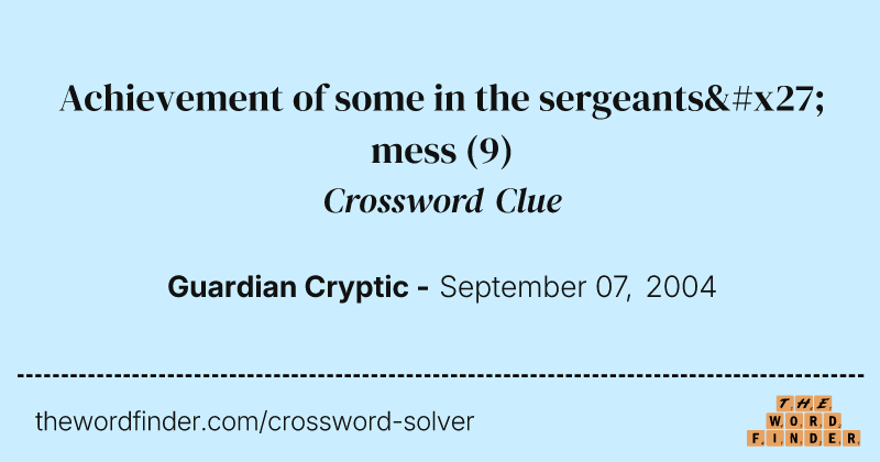 Achievement of some in the sergeants' mess crossword clue image