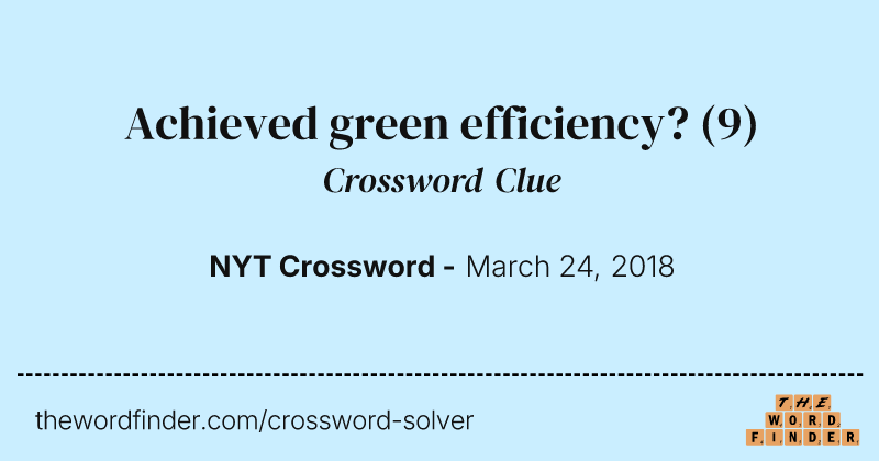 Achieved green efficiency? crossword clue image