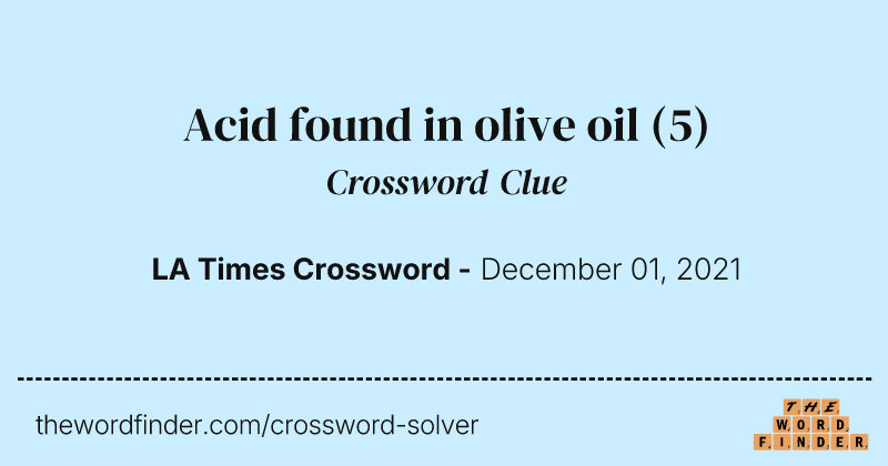 Acid found in olive oil crossword clue image