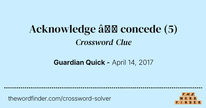 Acknowledge — concede crossword clue image