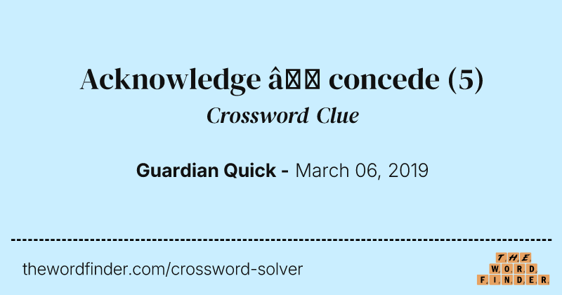 Acknowledge — concede crossword clue image