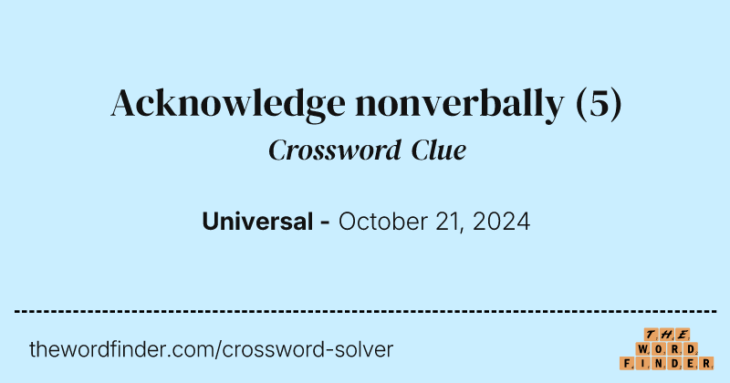 Acknowledge nonverbally crossword clue image