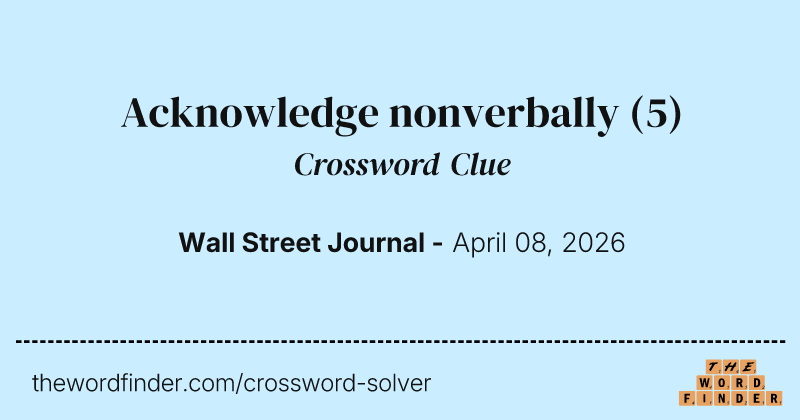 Acknowledge nonverbally crossword clue image