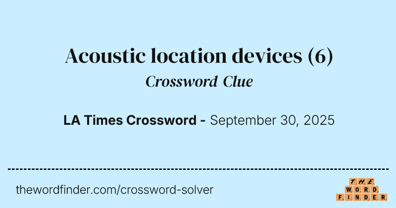Acoustic location devices crossword clue image