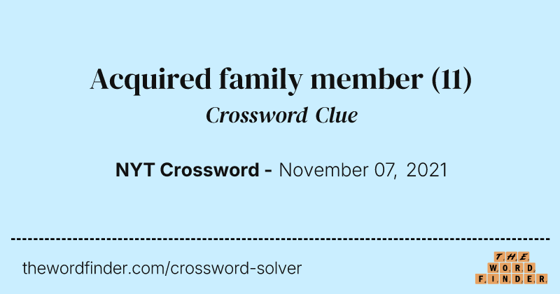 Acquired family member crossword clue image