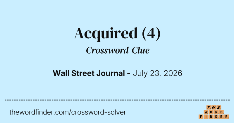 Acquired crossword clue image