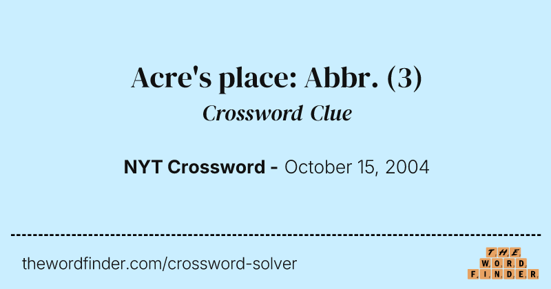 Acre's place: Abbr. crossword clue image